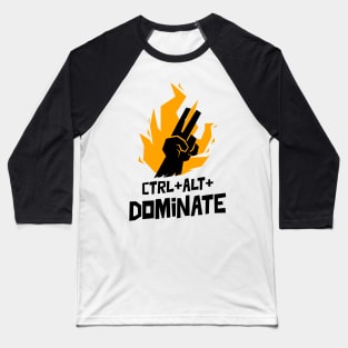 CTRL+ALT+DOMINATE Baseball T-Shirt